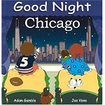 Good Night Chicago (Good Night Our World series) book cover