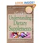 A Guide to Understanding Dietary Supplements: Magic Bullets or Modern Snake Oil (Nutrition, Exercise, Sports, and Health)