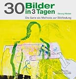 Produkt-Bild: 30 Bilder in 3 Tagen: Die Serie als Methode zur Bildfindung