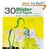 30 Bilder in 3 Tagen: Die Serie als Methode zur Bildfindung