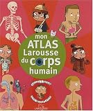 Revue LAROUSSE  / Mon atlas du corps humain