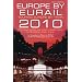 Europe by Eurail 2010: Touring Europe by Train