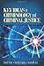 Key Ideas in Criminology and Criminal Justice