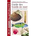 Guide des bords de mer : Mer du Nord, Manche, Atlantique, M�diterran�e