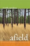North Carolina Afield: A Guide to Nature Conservancy Preserves and Projects in North Carolina