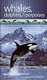 Whales, dolphins and porpoises