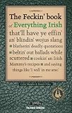 Feckin` Book of Everything Irish (Feckin` Collection)