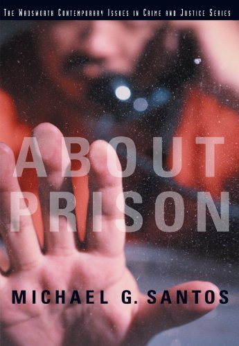 About Prison (Wadsworth Contemporary Issues in Crime and Justice) by Santos Michael G. (2003-08-04) Paperback