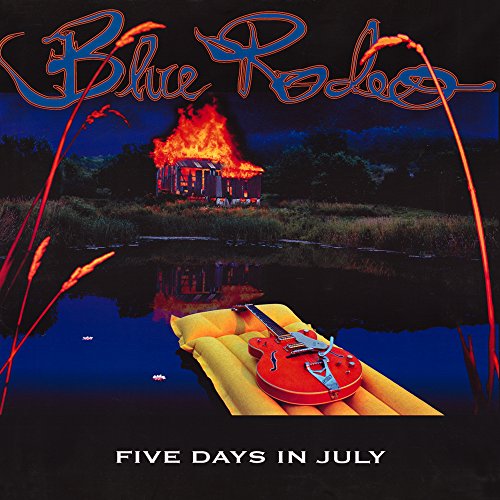 Album Art for Five Days in July by Blue Rodeo