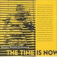 The Time Is Now by The words of Melody Sumner Carnahan, John Bischoff, Steven Clark, Marghreta Cordero, Nick Didkovsky, Barbara Golden, Joan La Barbara, Elodie Lauten, Nessie Lessons, Maggi Payne, Larry Polansky, Brian Reinbolt, Laetitia Sonam the music of Robert Ashley, John Bischoff, Steven Clark, Marghreta Cordero, Nick Didkovsky, Barbara Golden, Joan La Barbara, Elodie Lauten, Nessie Lessons, Maggi Payne, Larry Polansky, Brian Reinbolt, Laetitia Sonami, Susan Stone Robert Ashley