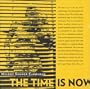 The Time Is Now
