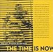 The Time Is Now
