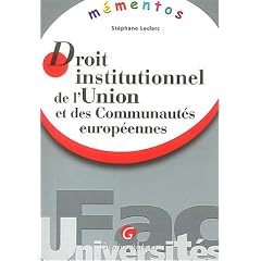 Droit institutionnel de l'Union et des Communaut�s europ�ennes