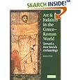 Art and Judaism in the Greco-Roman World: Toward a New Jewish Archaeology