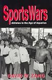 Sports Wars: Athletes in the Age of Aquarius