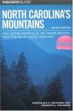 Insiders` Guide to North Carolina`s Mountains, 7th: Including Asheville, Biltmore Estate, and the Blue Ridge Parkway (Insiders` Guide Series)