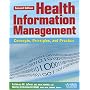 Health Information Management: Concepts, Principles, and Practice, Second Edition