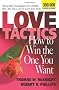 Love Tactics: How to Win the One You Want