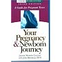 Your Pregnancy & Newborn Journey: A Guide for Pregnant Teens (Teen Pregnancy and Parenting series)