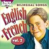 Bilingual Songs: English-French Vol. 2