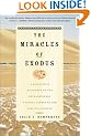 Miracles of Exodus: a Scientist's Discovery of the Extraordinary Natural Causes of the Biblical Stories
