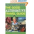 The Good Alternative Travel by Mark Mann