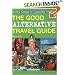Good Alternative Travel Guide: Exciting Holidays for Responsible Travelers