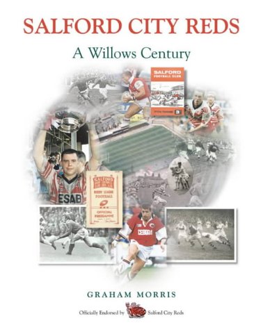 Salford City Reds: 100 Years at the Willows