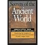 Secrets of the Ancient World: Exploring the Insights of America's Most Well-Documented Psychic, Edgar Cayce