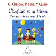 L'enfant et la Science : L'aventure de La main � la p�te