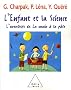 L'enfant et la Science : L'aventure de La main � la p�te