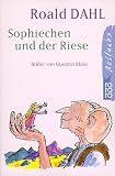 Sophiechen und der Riese. ( Ab 8 J.) - Roald Dahl