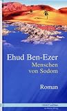 Menschen von Sodom - Ehud Ben-Ezer, Ulrike Zimmermann