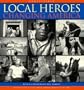 Local Heroes Changing America