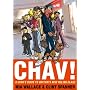 Chav! A User's Guide to Britain's New Ruling Class