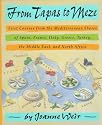 From Tapas to Meze: First Courses from the Mediterranean Shores of Spain, France, Italy, Greece, Turkey, the Middle East and North Africia
