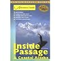 Adventure Guide Inside Passage & Coastal Alaska (Adventure Guide to the Inside Passage & Coastal Alaska)