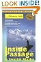 Adventure Guide Inside Passage & Coastal Alaska (Adventure Guide to the Inside Passage & Coastal Alaska)