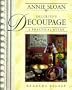 Annie Sloan Decorative Decoupage: A Practical Guide