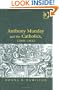 Anthony Munday And The Catholics, 1560-1633