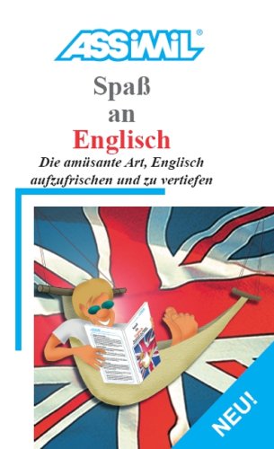 Assimil-Verlag ASSiMiL Selbstlernkurs f&uuml;r Deutsche: Spa&szlig; an Englisch. Lehrbuch: Die am&uuml;sante Art, Englisch aufzufrischen und zu vertiefen