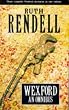 Wexford: An Omnibus: "From Doon with Death", "New Lease of Death" and "Best Man to Die" 1st