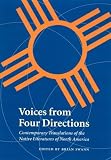 Voices From Four Directions : Contemporary Translations Of The Native Literatures Of North America