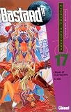 Bastard ! ! - Crimes et ch�timent, tome 17 : Le Cri