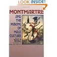 Montmartre and the Making of Mass Culture