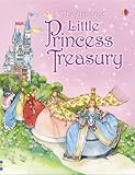 The Usborne little princess treasury