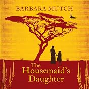 The Housemaid's Daughter | [Barbara Mutch]