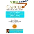 Cancer: Fight It with the Blood Type Diet (Eat Right for Your Type Health Library) by Peter J. D'Adamo and Catherine Whitney