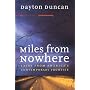 Miles from Nowhere: Tales from America's Contempor&hellip by Dayton Duncan
