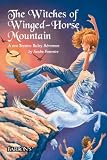 The Witches of Winged-Horse Mountain (Beatrice Bailey's Magical Adventures)
